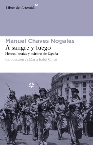 Portada de &#039;A sangre y fuego. Héroes, bestias y mártires de España&#039;