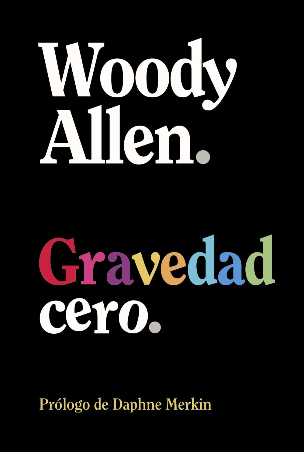 Portada de &#039;Gravedad cero.&#039;, de Woody Allen