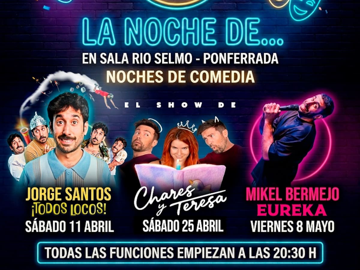 Tres monólogos cómicos para la sala Río Selmo de Ponferrada en el mes de abril