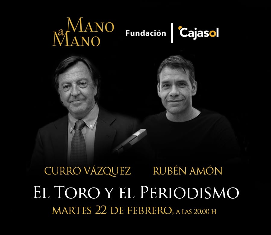 Cartel del &#039;Mano a Mano&#039; que protagonizarán en Cajasol el maestro Curro Vázquez y el periodista Rubén Amón