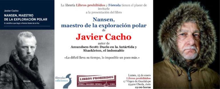 Presentación en Úbeda del libro &quot;Nanse, maestro de la exploración polar&quot; escrito por Javier Cacho