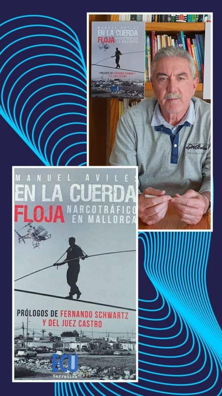 &#039;En la cuerda floja. Narcotráfico en Mallorca&#039; de Manuel Avilés