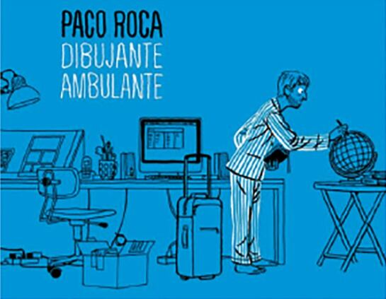 Cartel de la exposición Paco Roca. Dibujante ambulante