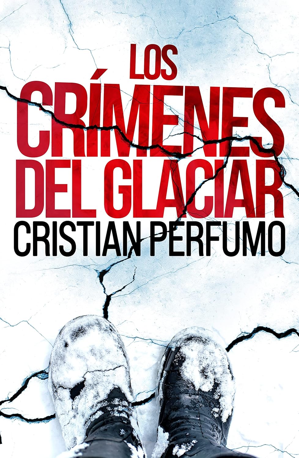 'Los crímenes del glaciar' de Cristian Perfumo.