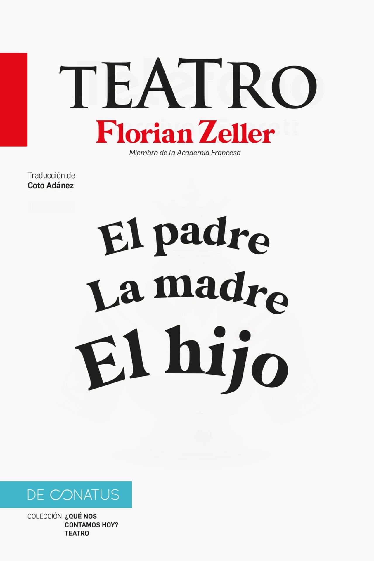 Cubierta de 'Teatro', con la trilogía de Florian Zeller