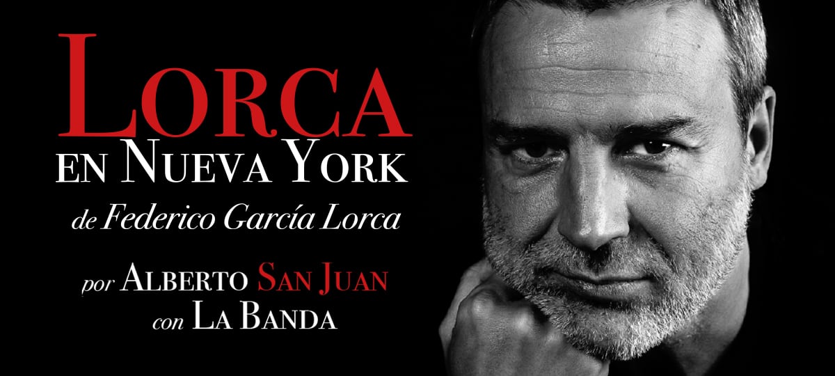 Lorca en Nueva York con Alberto San Juan.