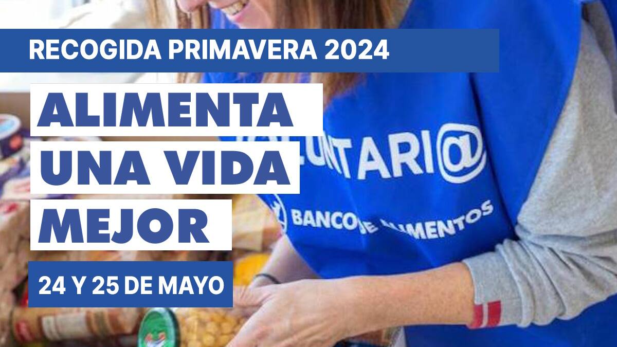 El Banco de Alimentos prepara su "Operación Kilo" de primavera los días 24 y 25 de mayo