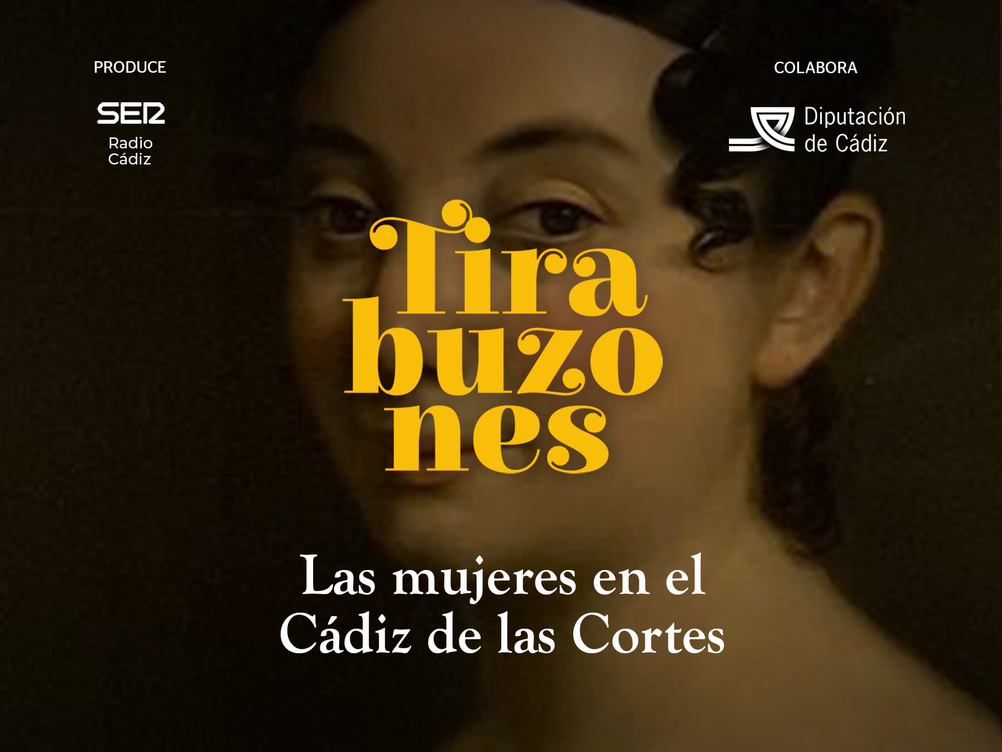 Tirabuzones es un podcast producido por Radio Cádiz con la colaboración de la Diputación de Cádiz