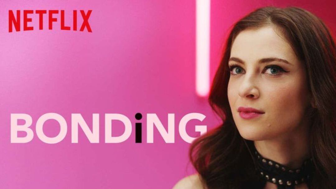 La serie ‘Bonding’ se Netflix ha generado mucho debate debido a su temática 