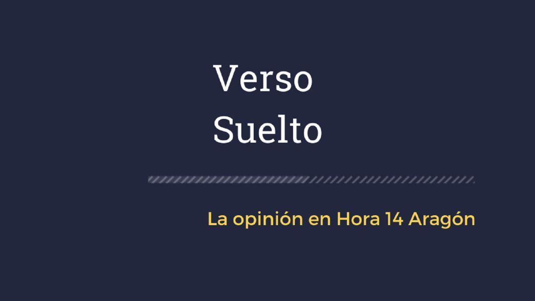 Verso Suelto: la opinión en Hora 14 Aragón 