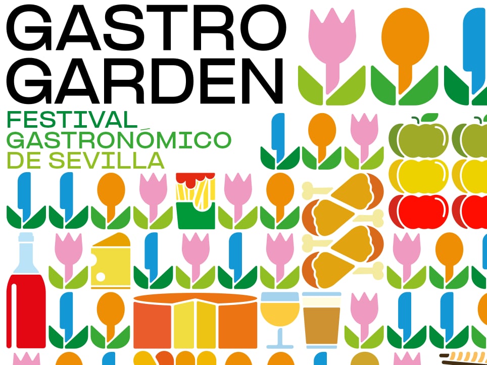 Gastrogarden, el Festival Gastronómico de Sevilla