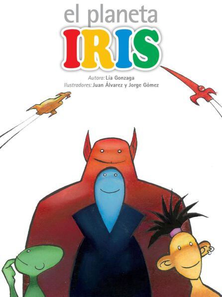 Portada del cuento ilustrado &#039;El planeta Iris&#039;.