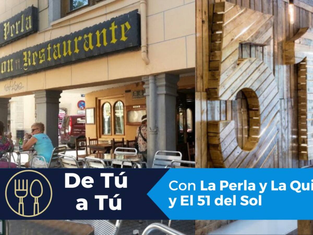 De tú a tú: La Perla y La Quinta y El 51 del Sol