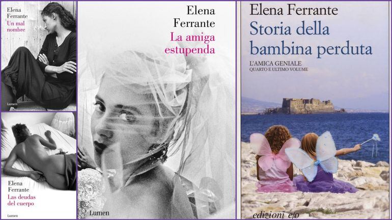 Las novelas de Elena Ferrante.