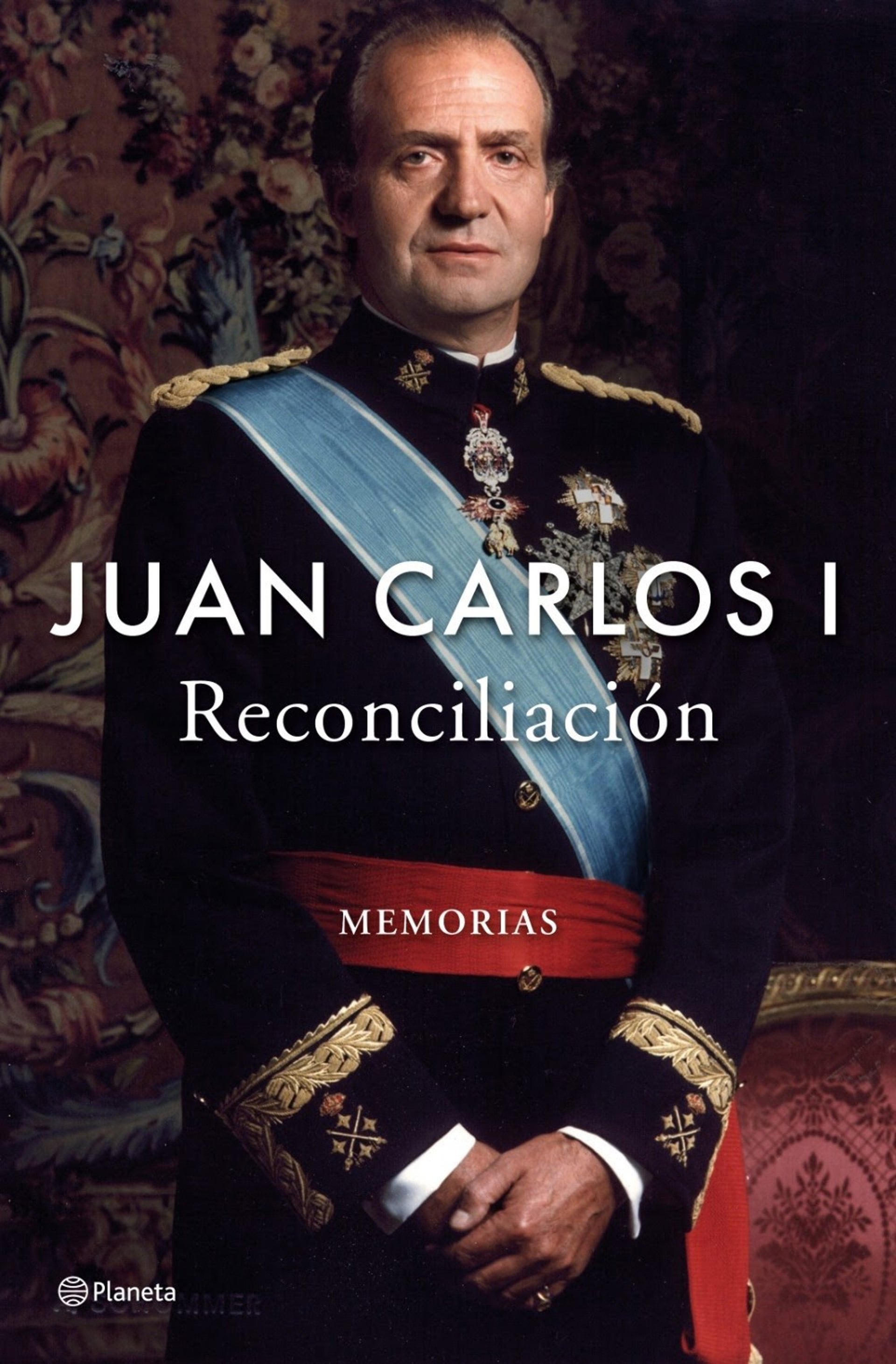 Portada de &#039;Reconciliación&#039;, las memorias de Juan Carlos I. Grupo Planeta.