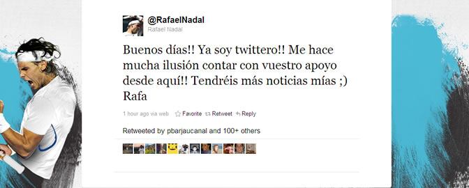 Primer mensaje de Rafa Nadal en su cuenta de &#039;Twitter&#039;