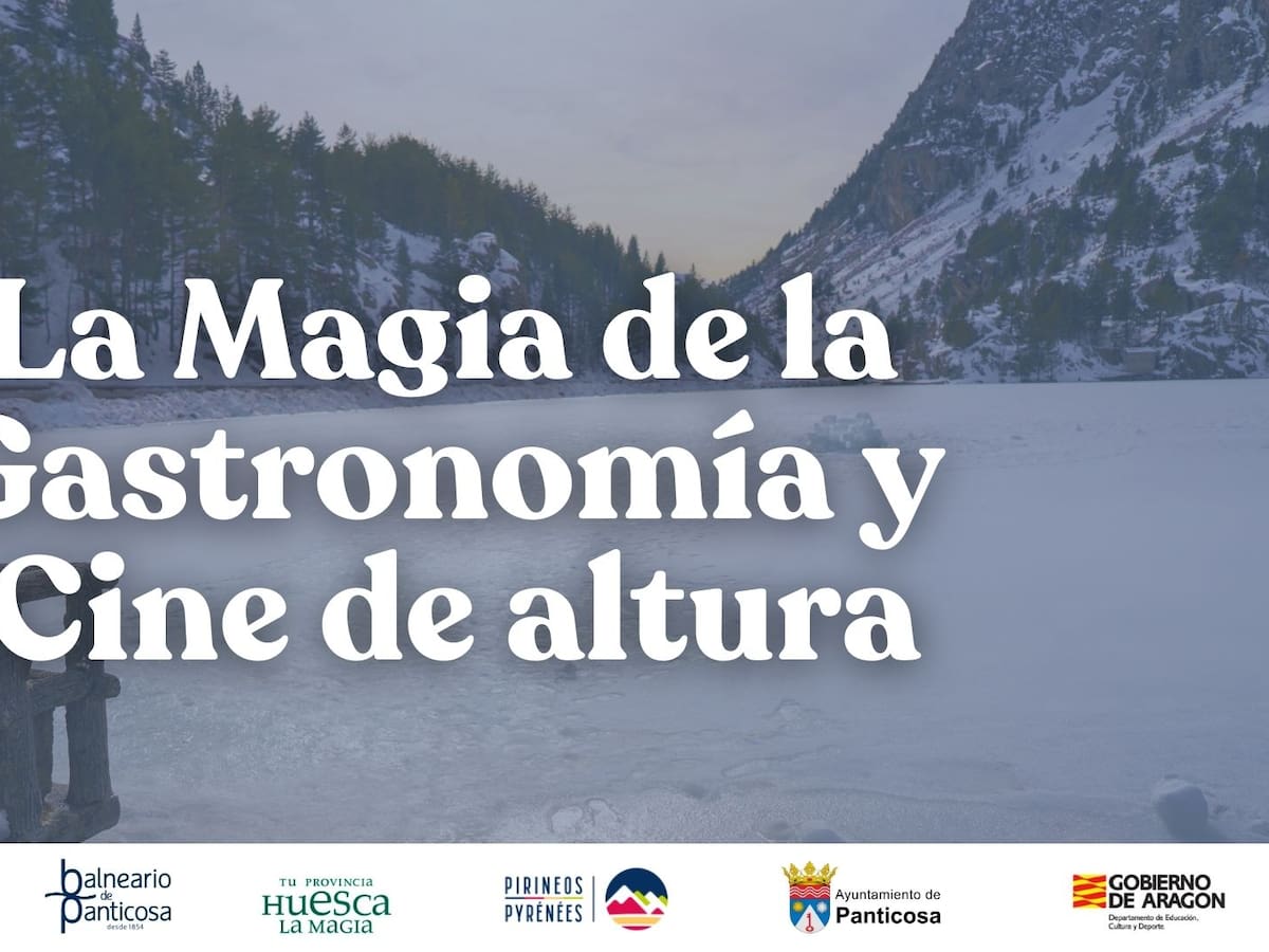 La Magia de la gastronomía y el cine de altura iluminan el Balneario de Panticosa