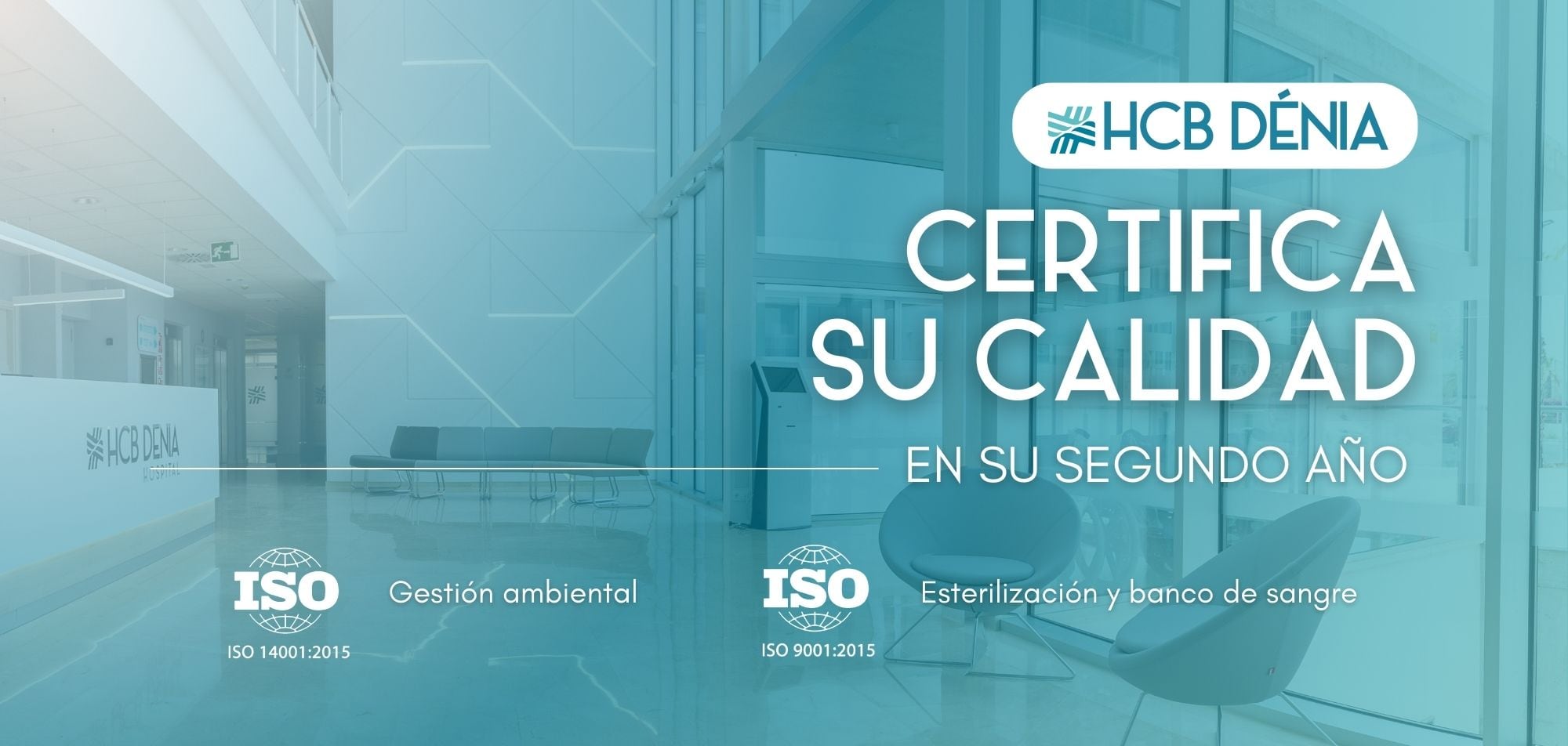 HCB Dénia obtiene los certificados ISO de Gestión Ambiental y de Calidad en Esterilización y Banco de Sangre.