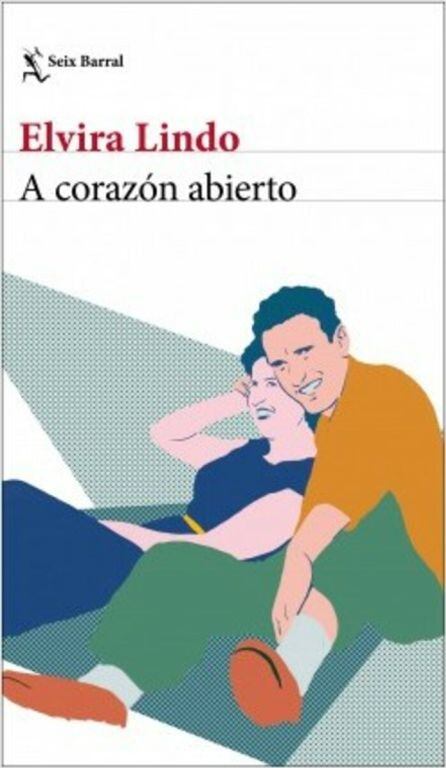 Portada de &#039;A Corazón abierto&#039;, el nuevo libro de Elvira Lindo