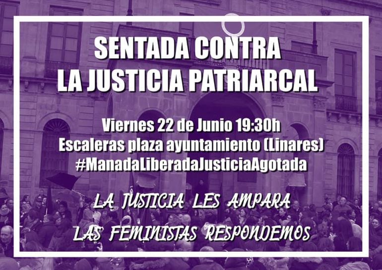 Cartel anunciador de la protesta contra la libertad de &quot;La Manada&quot; en Linares.