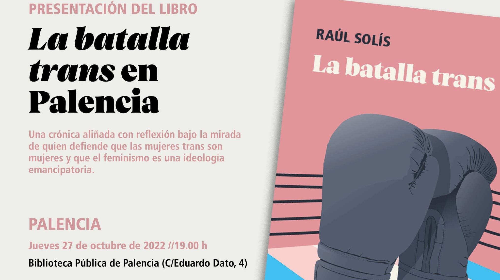 La Biblioteca Pública de Palencia acoge la presentación del libro &quot;La batalla trans&quot; a cargo de su autor Raúl Solís