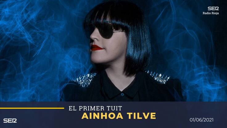 El Primer Tuit con la periodista y activista cultural, Ainhoa Tilve (02/06/2021)