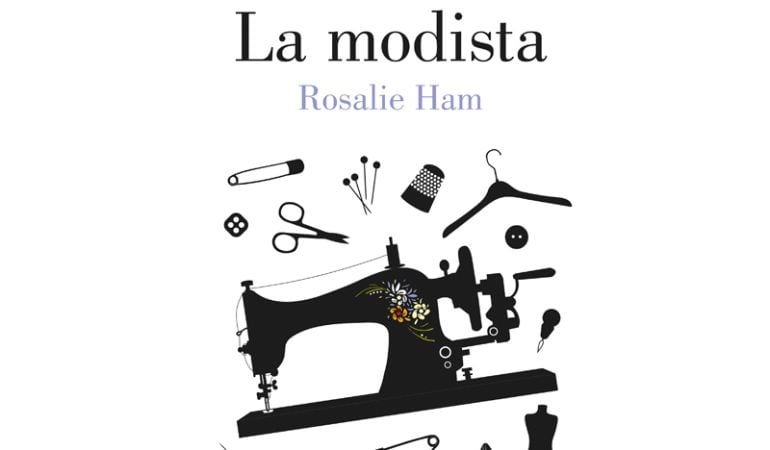 &quot;La modista&quot;, de Rosalie Ham, una de las recomendaciones literarias de esta semana