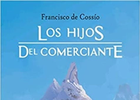 Portada de &#039;Los Hijos del Comerciante&#039; de Francisco de Cossío