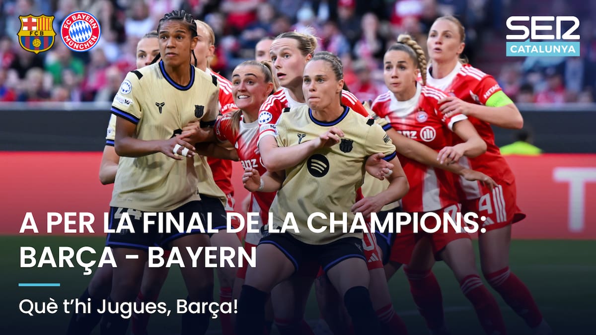 Barça-Bayern: En joc, un bitllet per la final de la Champions!