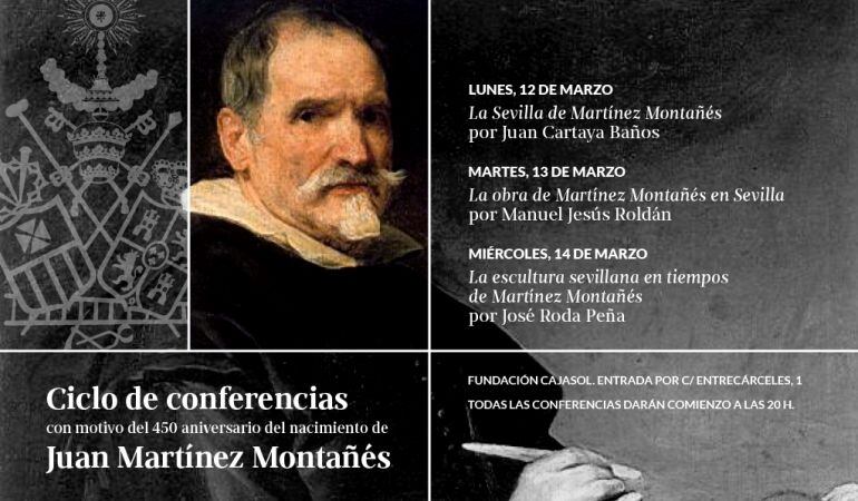 Cartel del ciclo de conferencias organizado por la Hermandad de Pasión con motivo del 450 aniversario del nacimiento de Martínez Montañés