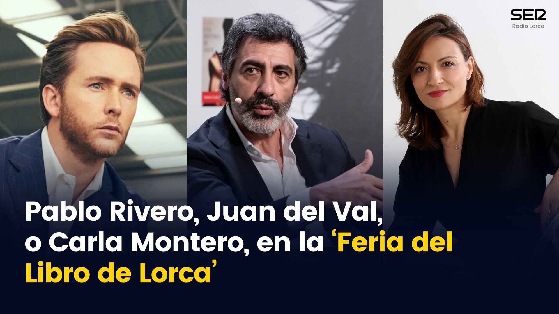 Pablo Rivero, Juan del Val, y Carla Montero