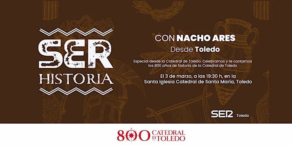 Nueva edición especial de SER Historia en la provincia de Toledo