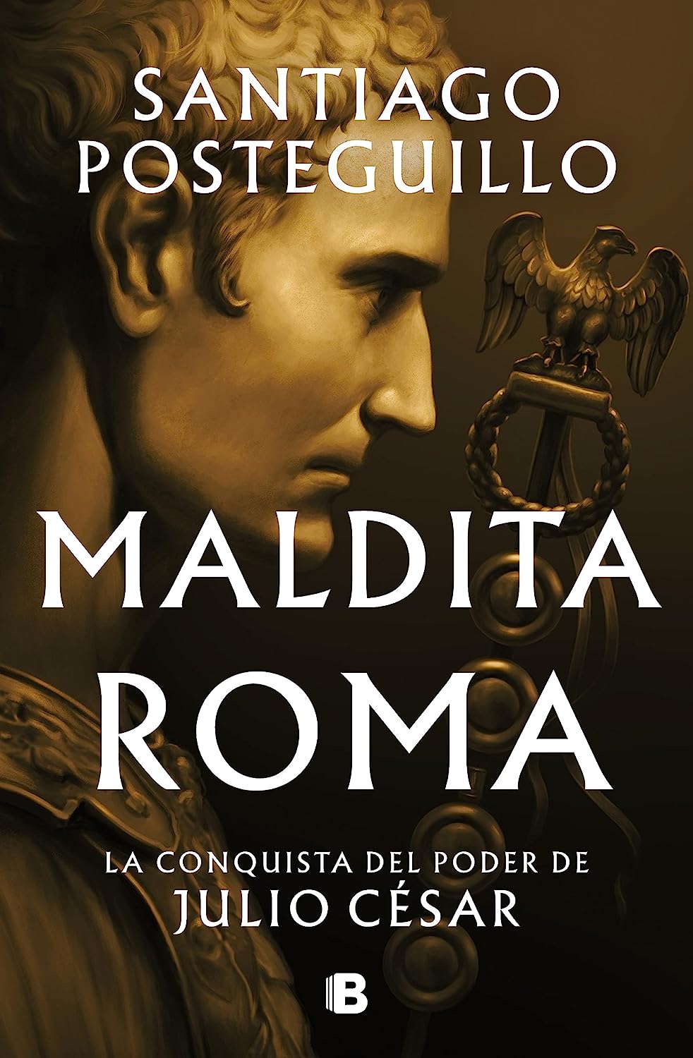 Cubierta de &#039;Maldita Roma&#039;, de Santiago Posteguillo