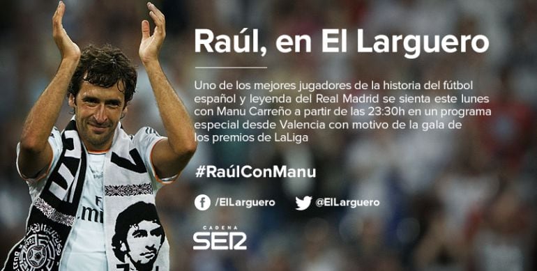 Raúl visita esta noche &#039;El Larguero&#039; con Manu Carreño