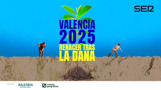 Podcast "Valencia 2025: renacer tras la DANA", patrocinado por Balearia y Caixa Popular
