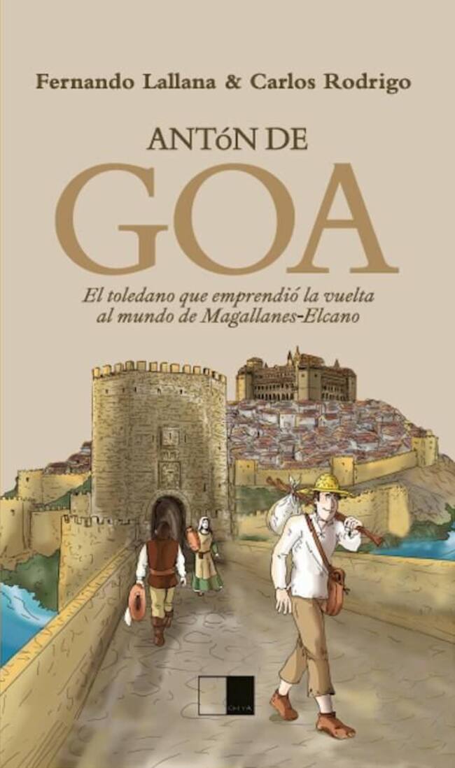 Portada de la novela "Antón de Goa, el toledano que emprendió la vuelta al mundo de Magallanes-Elcano"