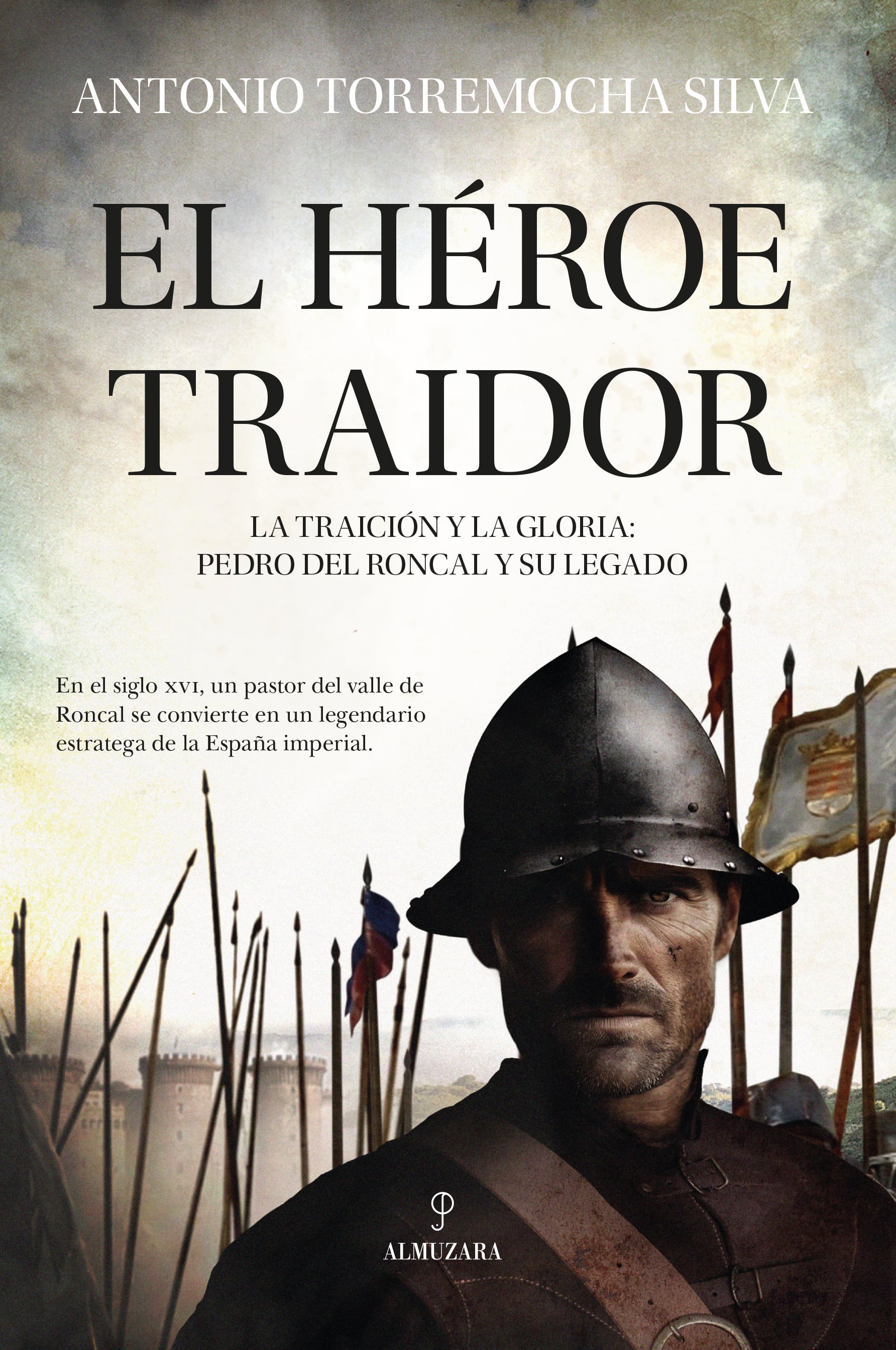 Portada de la nueva novela de Antonio Torremocha, &quot;El héroe traidor&quot; publicada por Almuzara.