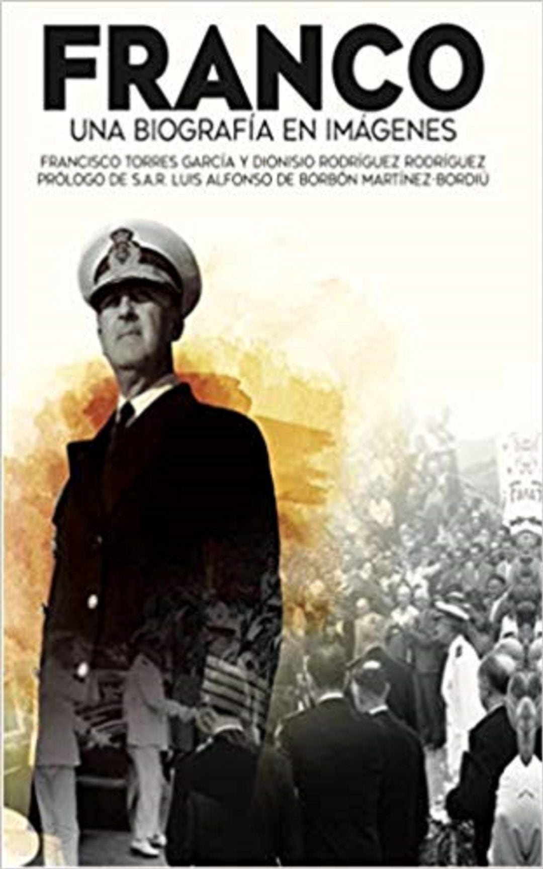 Portada del libro &#039;Franco. Una biografía en imágenes&#039;