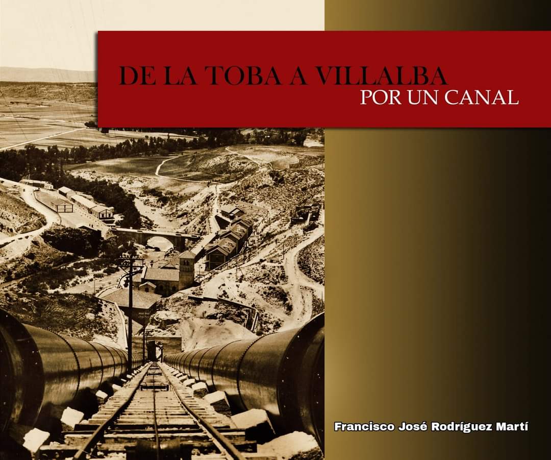 Portada del libro &#039;De La Toba a Villalba por un canal’  de Francisco José Rodríguez Martí.