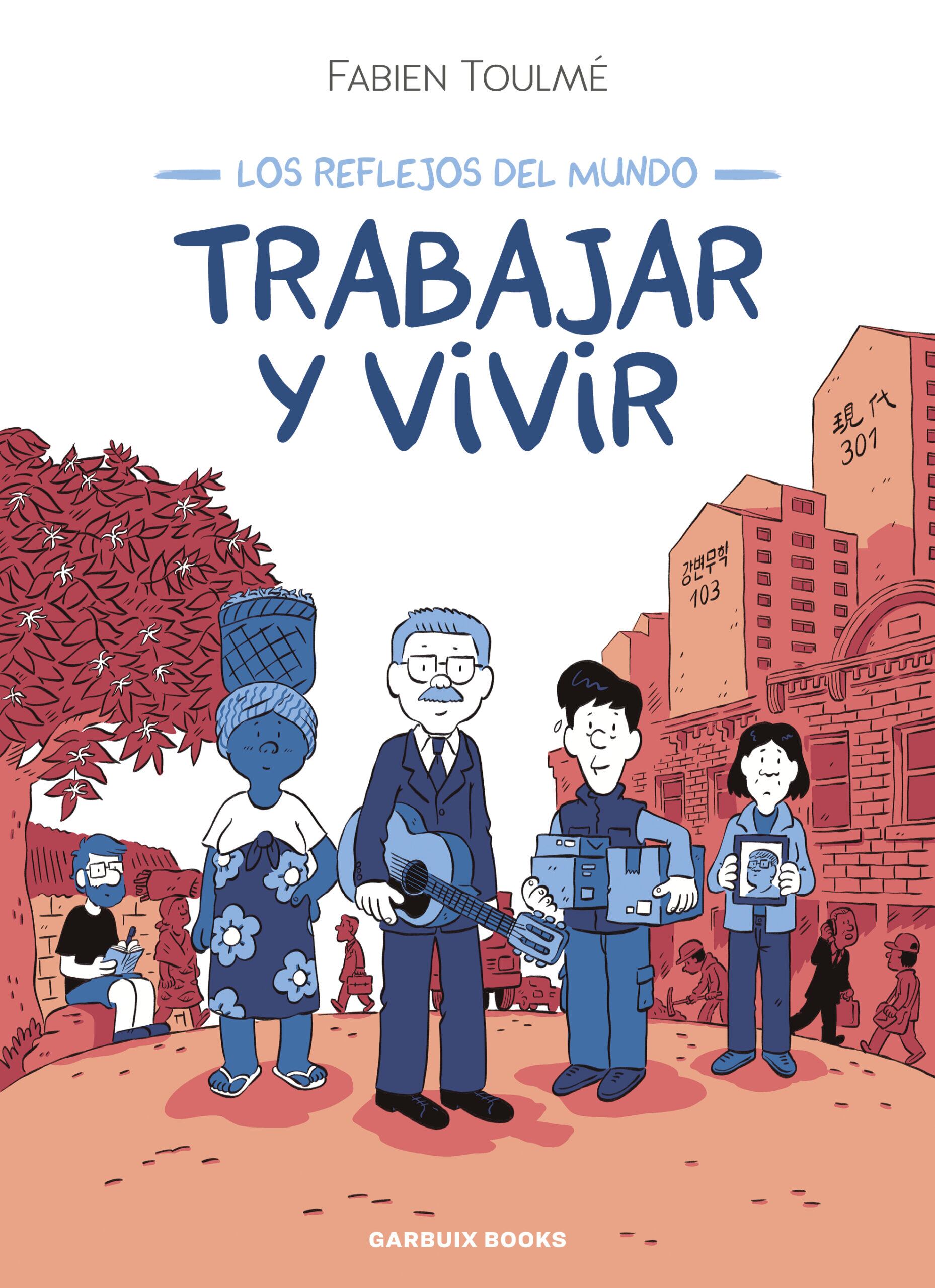 Cubierta de 'Trabajar y vivir', de Fabien Toulmé