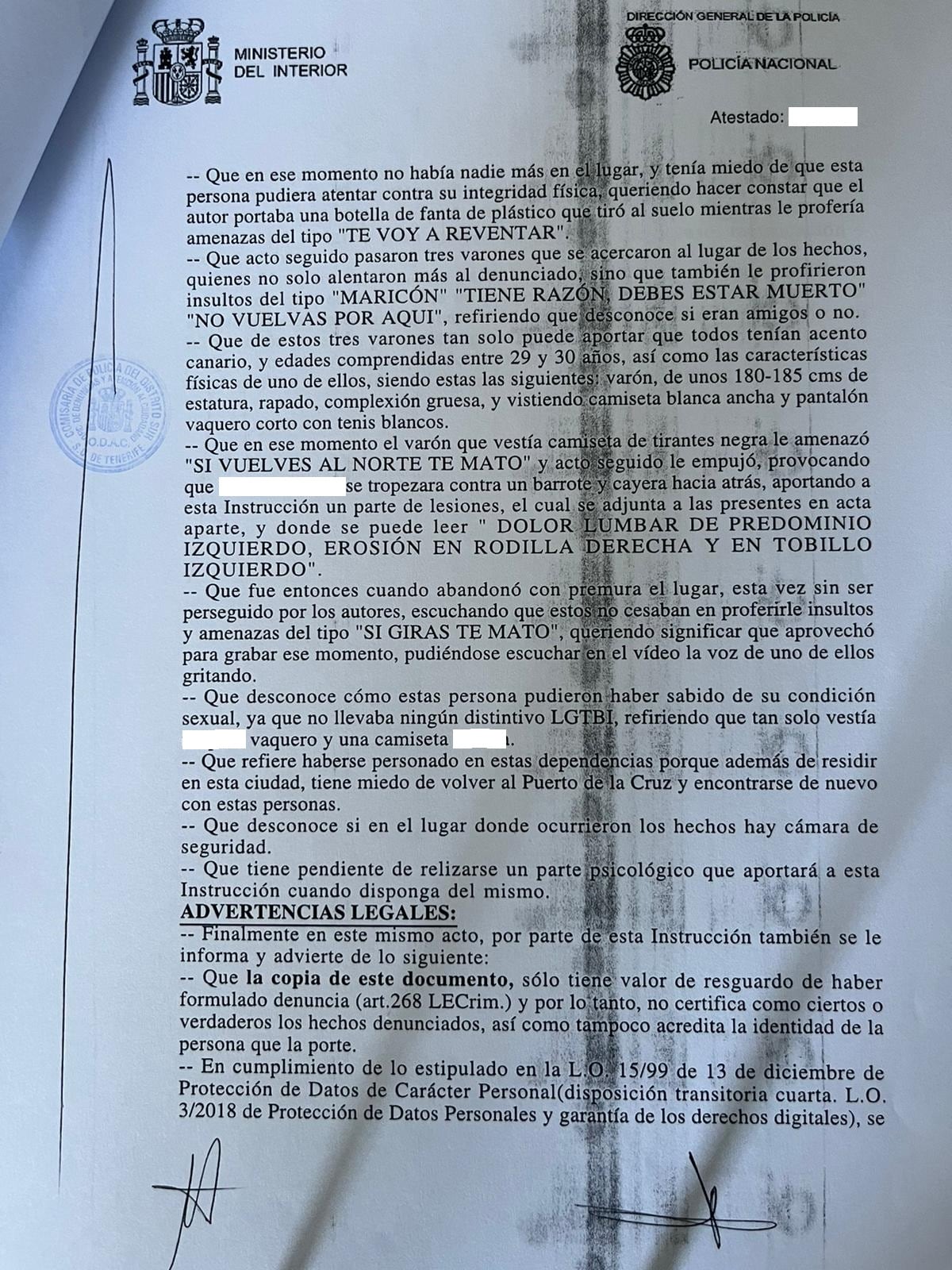 La víctima denunció ante la Policía Nacional aportando un parte de lesiones