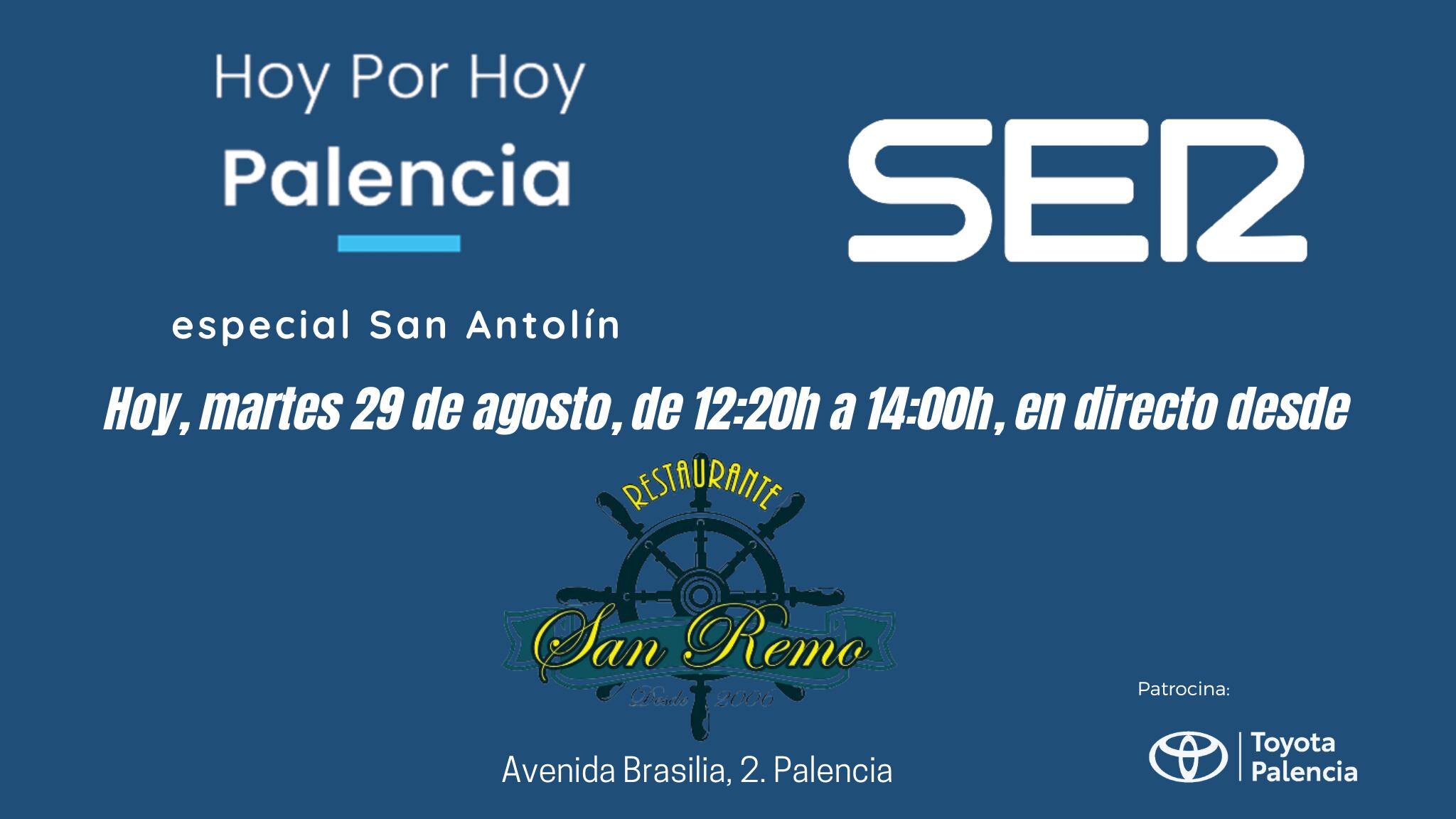 Hoy por Hoy Palencia (especial San Antolín) se emite este martes desde el restaurante San Remo