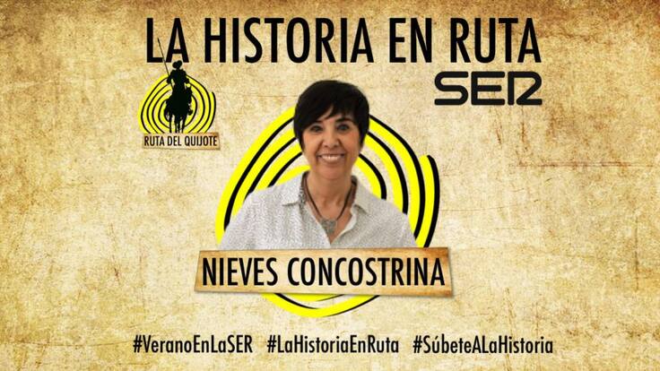 La Historia en Ruta. Ruta de don Quijote. Nieves Concostrina
