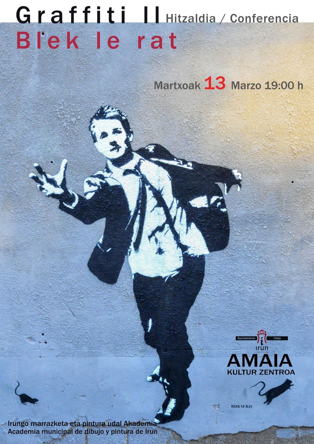 Cartel de la charla "Graffiti II: Blek le Rat" que tendrá lugar en la sala de conferencias Amaia KZ