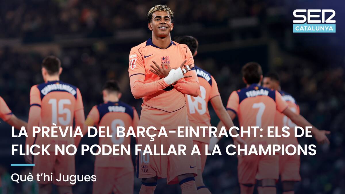 Què t'hi Jugues: la prèvia del Barça-Eintracht, els de Flick no poden fallar a la Champions