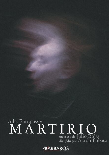 Teatro "Martirio", por Los Bárbaros Artes Escénicas