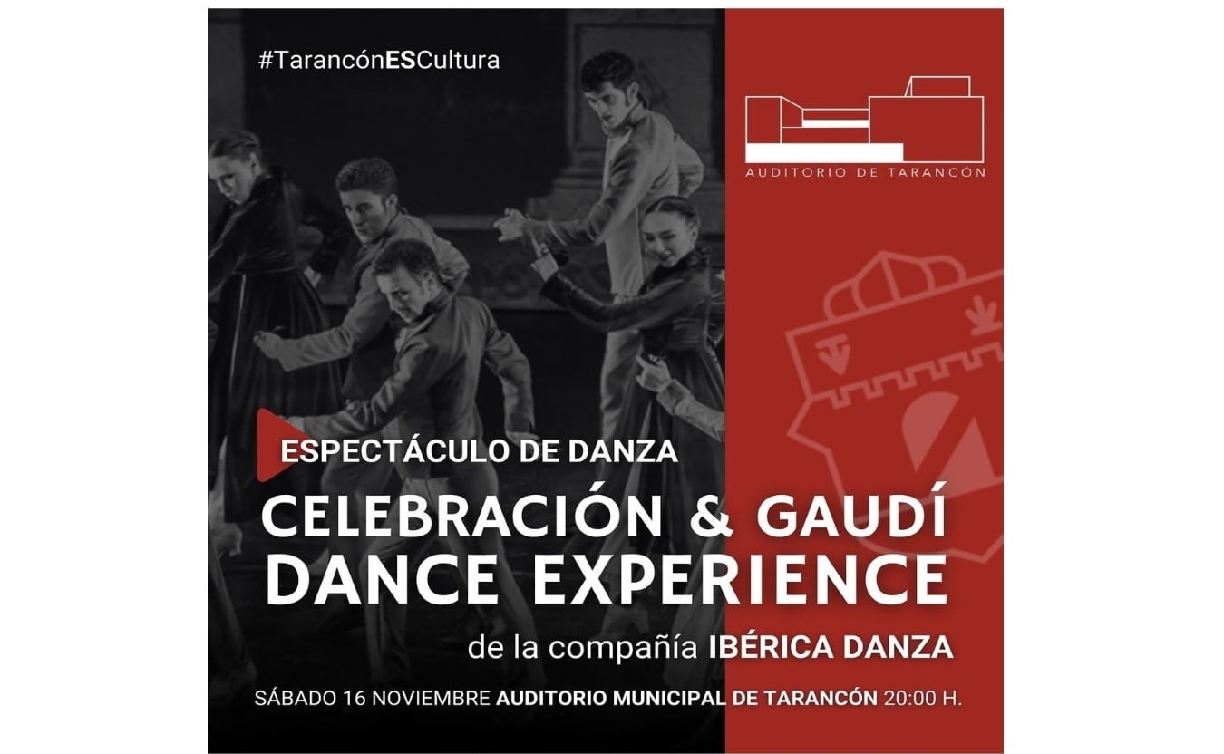 La danza de &quot;Celebración & Gaudí Dance Esperience&quot; llegan el sábado 16 de noviembre a Tarancón