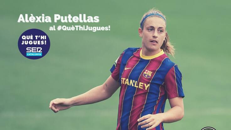 Alèxia Putellas al 'Què t'hi Jugues!': "Tots els culers volem guanyar la Champions"