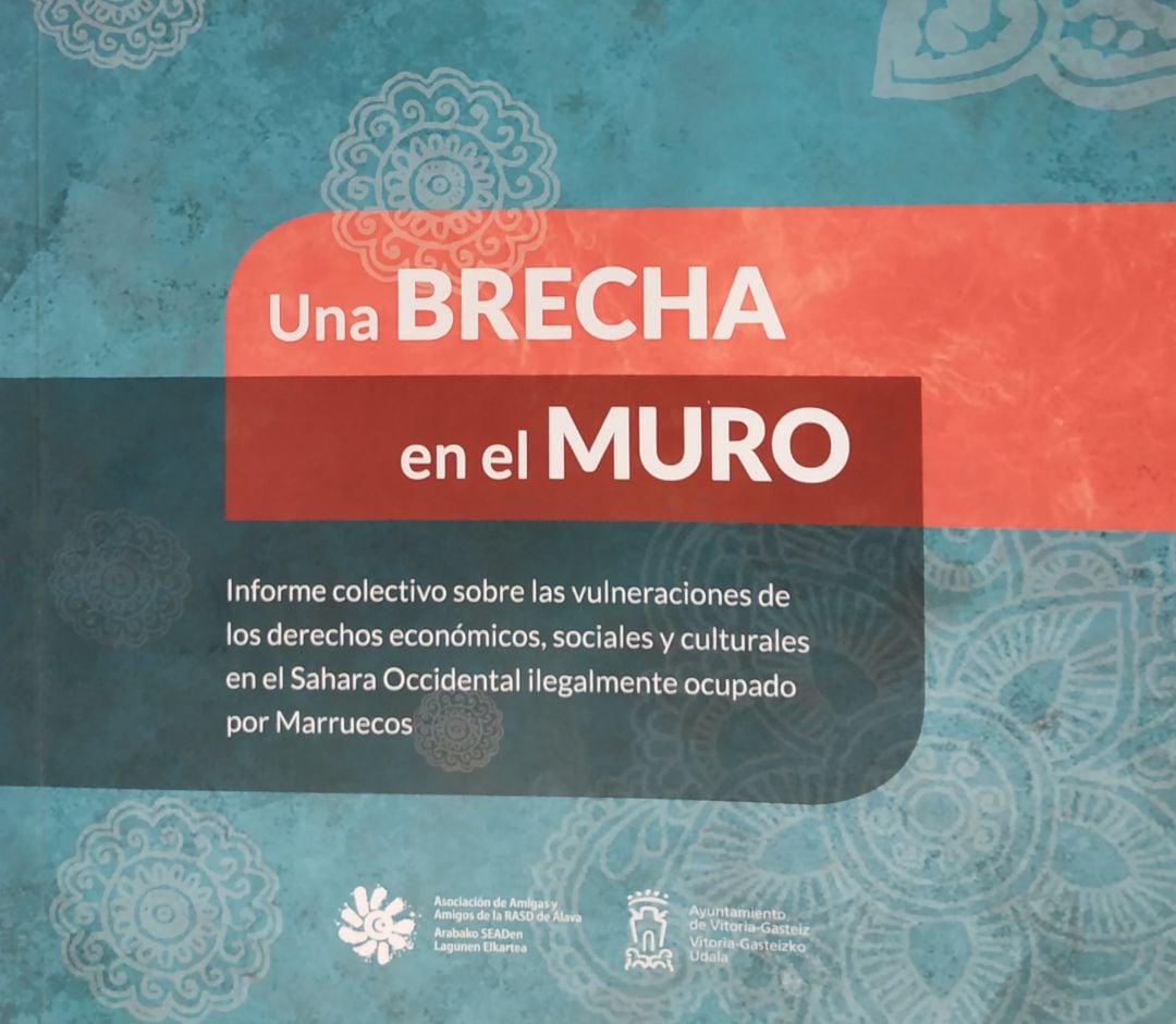 Portada del informe &#039;Una Brecha en el Muro&#039; sobre las vulneraciones de derechos en el Sahara Occidental