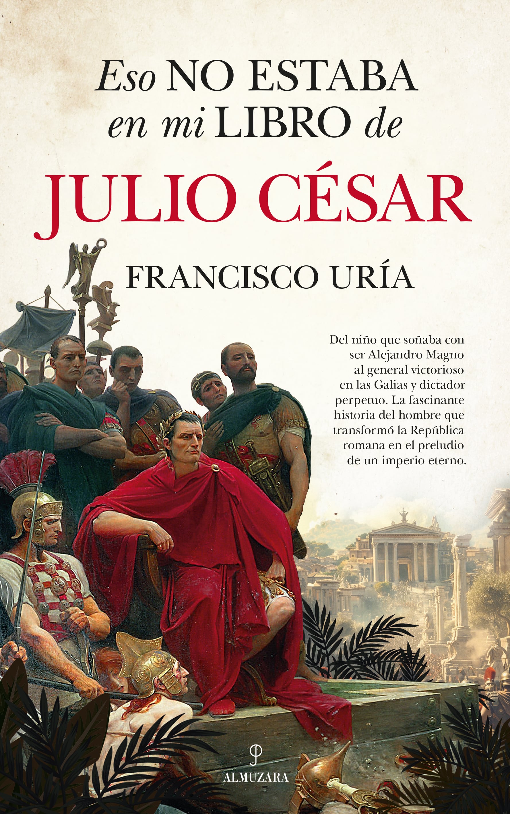 Portada del libro &#039;Eso no estaba en mi libro de Julio César&#039;